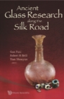Ancient Glass Research Along The Silk Road - eBook