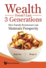 Wealth Doesn't Last 3 Generations: How Family Businesses Can Maintain Prosperity - eBook