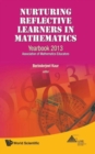 Nurturing Reflective Learners In Mathematics: Yearbook 2013, Association Of Mathematics Educators - Book