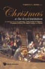 Christmas At The Royal Institution: An Anthology Of Lectures By M Faraday, J Tyndall, R S Ball, S P Thompson, E R Lankester, W H Bragg, W L Bragg, R L Gregory, And I Stewart - eBook