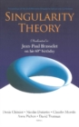 Singularity Theory: Dedicated To Jean-paul Brasselet On His 60th Birthday - Proceedings Of The 2005 Marseille Singularity School And Conference - eBook