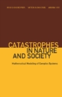 Catastrophes In Nature And Society: Mathematical Modeling Of Complex Systems - eBook