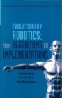 Evolutionary Robotics: From Algorithms To Implementations - eBook