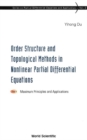 Order Structure And Topological Methods In Nonlinear Partial Differential Equations: Vol. 1: Maximum Principles And Applications - eBook