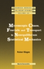 Microscopic Chaos, Fractals And Transport In Nonequilibrium Statistical Mechanics - eBook