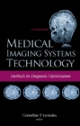 Medical Imaging Systems Technology Volume 4: Methods In Diagnosis Optimization - eBook