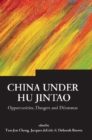 China Under Hu Jintao: Opportunities, Dangers, And Dilemmas - eBook