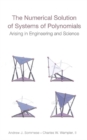 Numerical Solution Of Systems Of Polynomials Arising In Engineering And Science, The - eBook