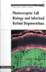 Photoreceptor Cell Biology And Inherited Retinal Degenerations - eBook