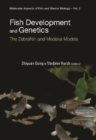 Fish Development And Genetics: The Zebrafish And Medaka Models - eBook
