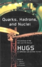 Quarks, Hadrons And Nuclei - Proceedings Of The 16th And 17th Annual Hampton University Graduate Studies (Hugs) Summer Schools - eBook