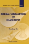 Minimal Submanifolds And Related Topics - eBook