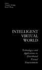 Intelligent Virtual World: Technologies And Applications In Distributed Virtual Environment - eBook