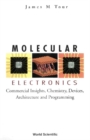 Molecular Electronics: Commercial Insights, Chemistry, Devices, Architecture, And Programming - eBook
