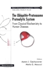 Ubiquitin-proteasome Proteolytic System, The: From Classical Biochemistry To Human Diseases - eBook