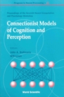 Connectionist Models Of Cognition And Perception - Proceedings Of The Seventh Neural Computation And Psychology Workshop - eBook