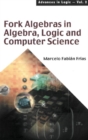 Fork Algebras In Algebra, Logic And Computer Science - eBook