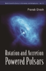 Rotation And Accretion Powered Pulsars - eBook