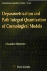 Deparametrization And Path Integral Quantization Of Cosmological Models - eBook