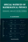 Special Matrices Of Mathematical Physics: Stochastic, Circulant And Bell Matrices - eBook