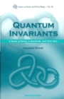 Quantum Invariants: A Study Of Knots, 3-manifolds, And Their Sets - eBook