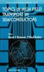 Topics In High Field Transport In Semiconductors - eBook