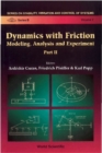 Dynamics With Friction, Modeling, Analysis And Experiments, Part Ii - eBook