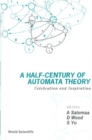 Half-century Of Automata Theory, A: Celebration And Inspiration - eBook