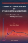 Chemical Applications Of Synchrotron Radiation, Part I: Dynamics And Vuv Spectroscopy; Part Ii: X-ray Applications - eBook