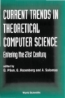 Current Trends In Theoretical Computer Science - Entering The 21st Century - eBook
