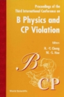 B Physics & Cp Violation '99, 3rd Intl Conf - eBook