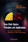 Near-field Optics: Principles And Applications - Proceedings Of The Second Asia-pacific Workshop - eBook