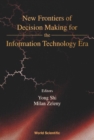 New Frontiers Of Decision Making For The Information Technology Era - eBook