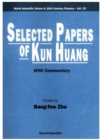 Selected Papers Of Kun Huang (With Commentary) - eBook