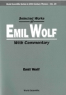 Selected Works Of Emil Wolf (With Commentary) - eBook