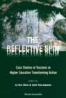 Reflective Spin, The: Case Studies Of Teachers In Higher Education Transforming Action - eBook