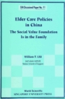 Elder Care Policies In China: The Social Value Foundation Is In The Family - eBook