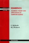 Semirings: Algebraic Theory And Applications In Computer Science - eBook