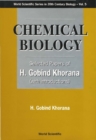 Chemical Biology, Selected Papers Of H G Khorana (With Introductions) - eBook