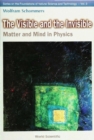 Visible And The Invisible, The: Matter And Mind In Physics - eBook