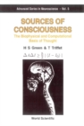 Sources Of Consciousness: The Biophysical And Computational Basis Of Thought - eBook