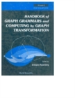 Handbook Of Graph Grammars And Computing By Graph Transformation, Vol 1: Foundations - eBook