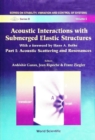 Acoustic Interactions With Submerged Elastic Structures - Part I: Acoustic Scattering And Resonances - eBook