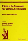 World At The Crossroads: New Conflicts, New Solutions, A: Annals Of Pugwash 1993 - eBook