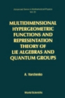 Multidimensional Hypergeometric Functions The Representation Theory Of Lie Algebras And Quantum Groups - eBook