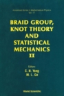Braid Group, Knot Theory And Statistical Mechanics Ii - eBook