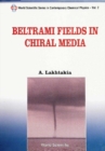 Beltrami Fields In Chiral Media - eBook