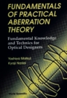 Fundamentals Of Practical Aberration Theory: Fundamental Knowledge And Technics For Optical Designers - eBook