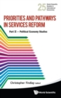 Priorities And Pathways In Services Reform - Part Ii: Political Economy Studies - Book