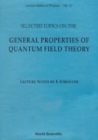 Selected Topics On The General Properties Of Quantum Field Theory: Lecture Notes - eBook